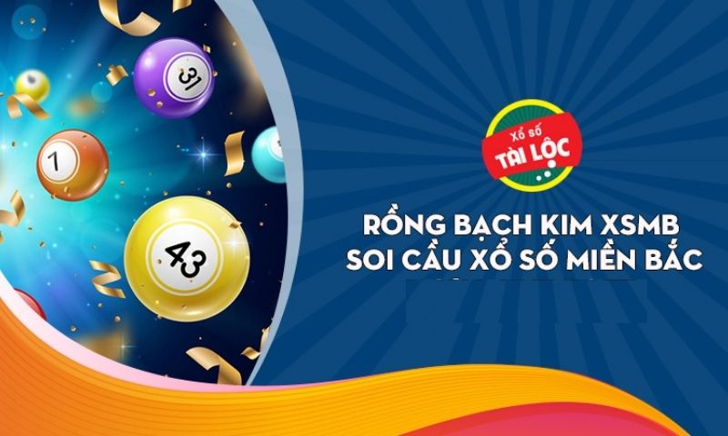 Bí kíp sửa dụng rồng bạch kim xổ số miền Bắc